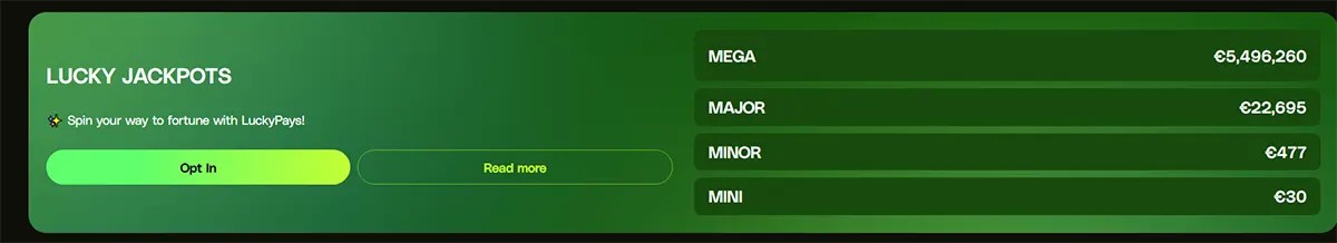 Lucky Pays “Lucky Jackpots” promo panel with Opt In and Read more buttons, showing progressive jackpot tiers and amounts: Mega €5,496,260, Major €22,695, Minor €477, and Mini €30.